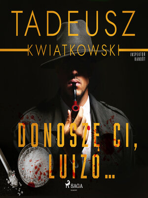 cover image of Donoszę Ci, Luizo...